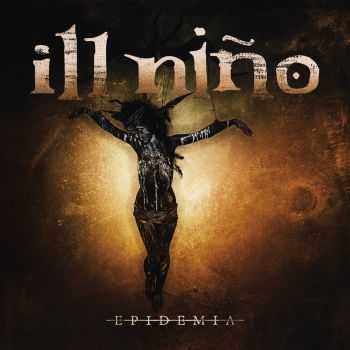 Ill Nino - Epidemia (2012)