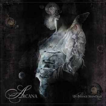 Arcana - Un Passage Silencieux (Limited Edition) (2011)