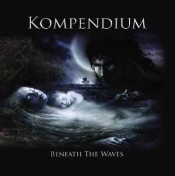 Kompendium - Beneath The Waves (2012)