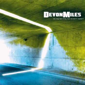 DevonMiles - We May Lack Time, But We Don't Waste It (2012)