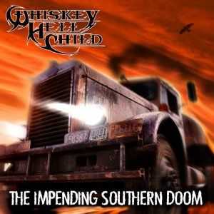 Whiskey HellChild - The Impending Southern Doom (2012) Whiskey HellChild - The Impending Southern Doom (2012)