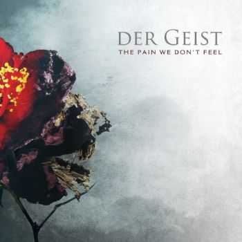 Der Geist  - The Pain We Don't Feel (2012)