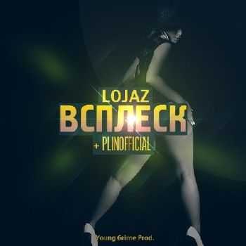 Lojaz - Всплеск + PLINOFFICIAL (young grime prod.) (2012) Lojaz - Всплеск + PLINOFFICIAL (young grime prod.) (2012)