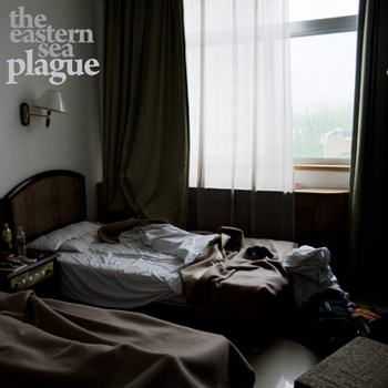 The Eastern Sea - Plague (2012)