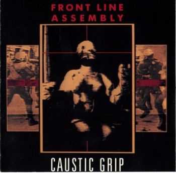 Front Line Assembly - Caustic Grip  (1990)