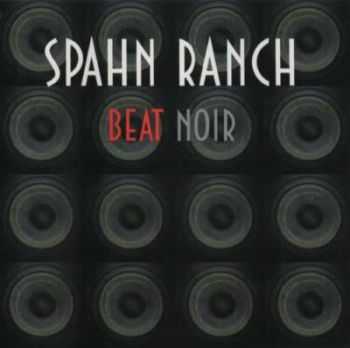 Spahn Ranch - Beat Noir (1998)