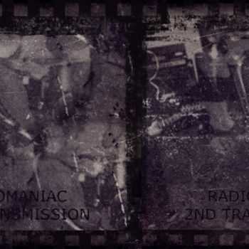 Radiomaniac - 2nd Transmission [single] (2012)