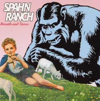 Spahn Ranch - Breath And Taxes (1994)