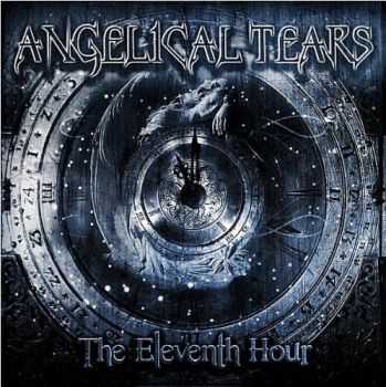 Angelical Tears - The Eleventh Hour (2012)