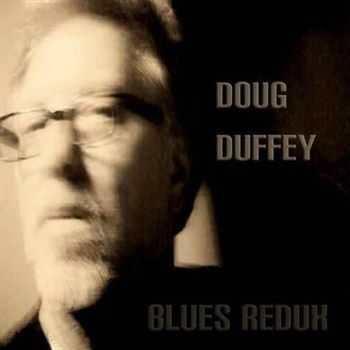 Doug Duffey - Blues Redux (2012)