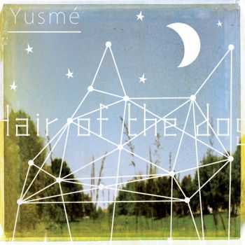 Yusme - Hair Of The Dog (2012)