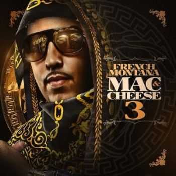 French Montana - Mac & Cheese 3 (2012)