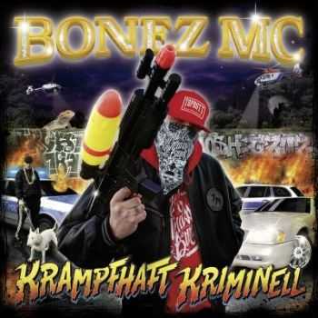 Bonez MC - Krampfhaft Kriminell (2012)