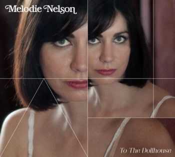 Melodie Nelson - To the Dollhouse (2012)