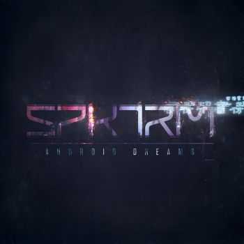 SPKTRM - Android Dreams (2012)