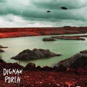 Dignan Porch - Nothing Bad Will Ever Happen (2012)