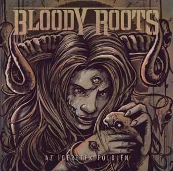 Bloody Roots - Az Ígéretek Földjén (2012) Bloody Roots - Az Ígéretek Földjén (2012)