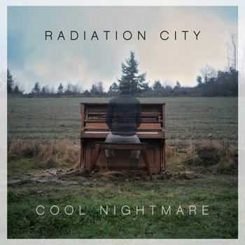 Radiation City - Cool Nightmare (2012)