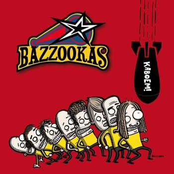 BAZZOOKAS - Kaboem (2011)