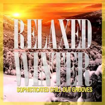 Relaxed Winter (Sophisticated Chill Out Grooves) (2012)