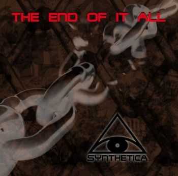 Synthetica - The End Of It All (2012)