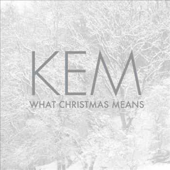 Kem - What Christmas Means (2012)