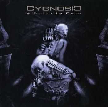 Cygnosic - A Deity In Pain (2009)