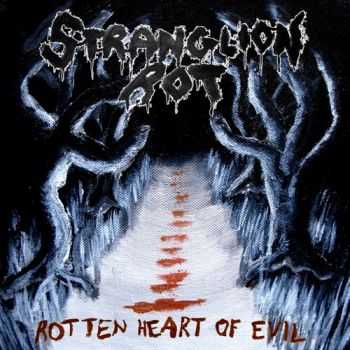 Stranglion Rot - Rotten Heart Of Evil (2012)