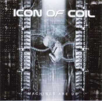 Icon Of Coil - Machines Are Us (2008)