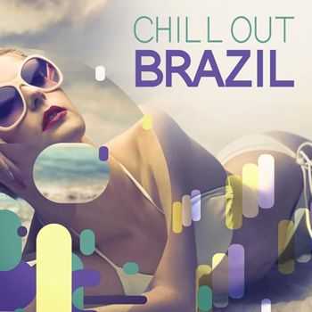 VA - Chill Out Brazil (2012)