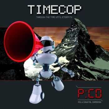 Poly Crystal Diamonds - Timecop (2012)