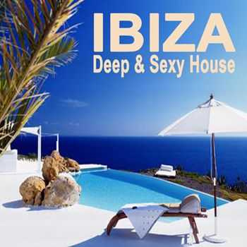 VA - Ibiza Deep & Sexy House (The Best Of Extraordinary Chillout Lounge & Downbeat) (2012)