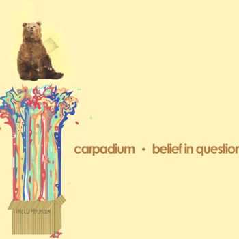 Carpadium - Belief in Question (2012)