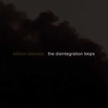 William Basinski - The Disintegration Loops (2012)