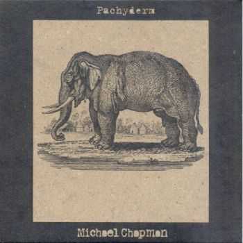 Michael Chapman - Pachyderm (2012)