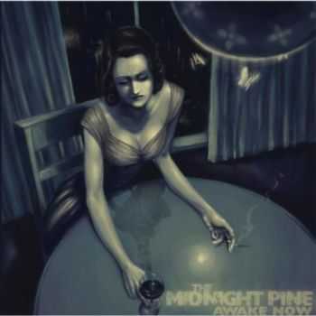 The Midnight Pine - Awake Now (2012)