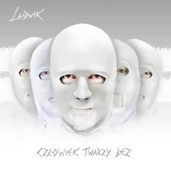 Ludwik - Czlowiek Twarzy Bez (2012)