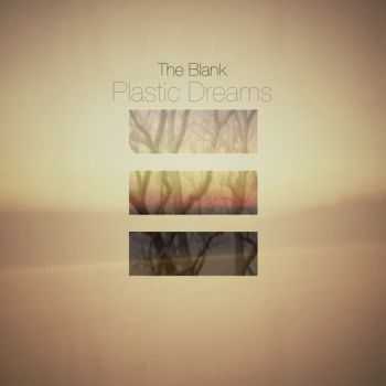 The Blank - Plastic Dreams EP (2012)