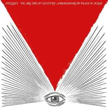 Foxygen - We Are The 21st Century Ambassadors of Peace and Magic (2013)