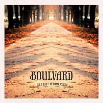 Boulvard - On The Road To Somewhere (2012)