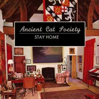 Ancient Cat Society - Stay Home (2012)