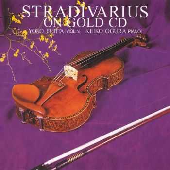 Yoko Fujita & Keiko Ogura - Stradivarius [On Gold CD] (2010)