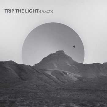 Trip the Light - Galactic (2012)