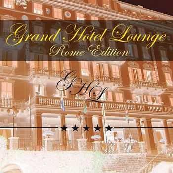 VA - Grand Hotel Lounge (Rome Edition) (2012)