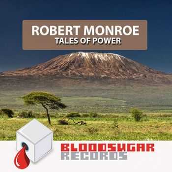 Robert Monroe - Tales Of Power (2012)