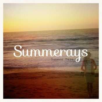 Summerays - Summer Daze (2013)