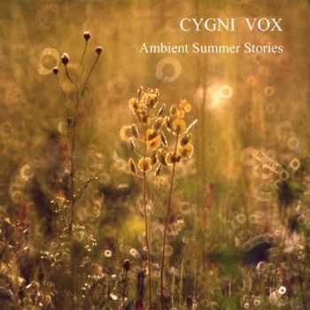 Cygni Vox - Ambient Summer Stories (2012)