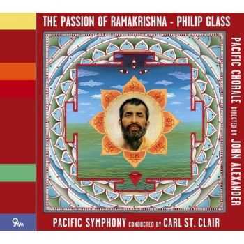 Philip Glass - The Passion of Ramakrishna (2012)