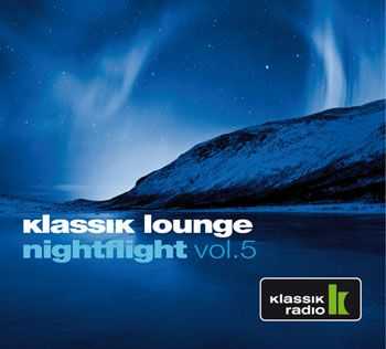 VA - Klassik Lounge Nightflight Vol.05 (compiled by DJ Nartak) (2013)