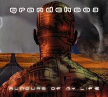 Grandchaos - Rumours Of My Life (2012)